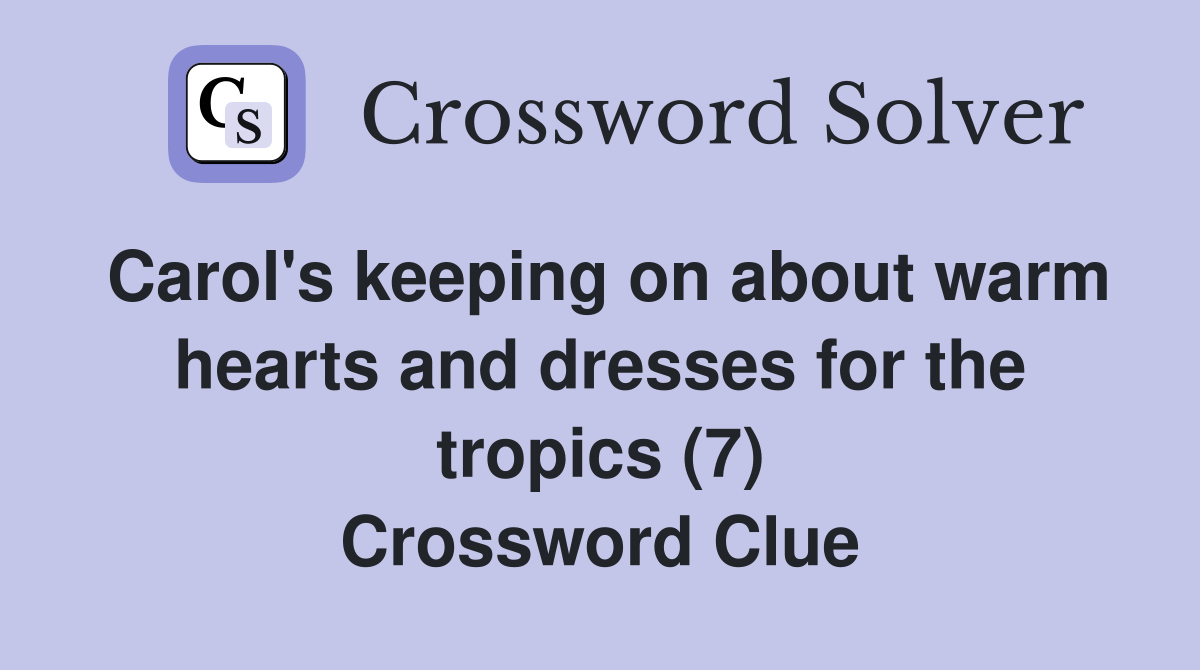 Carol's keeping on about warm hearts and dresses for the tropics (7